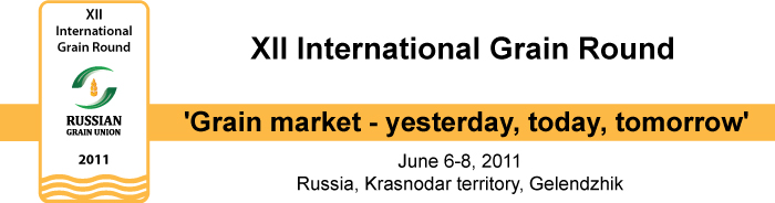XII International Grain Round "Grain market � yesterday, today, tomorrow"
